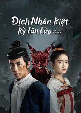 Phim Địch Nhân Kiệt Kỳ Lân Lửa - Di Renjie Fire Kirin PhimChill Vietsub (2022)