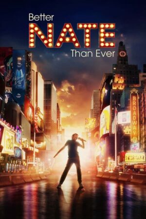 Phim Nate Tốt Hơn Bao Giờ - Better Nate Than Ever PhimChill Vietsub (2022)