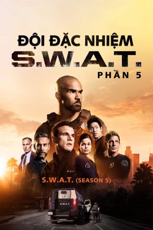 Phim Đội Đặc Nhiệm SWAT ( 5) - SWAT (Season 5) PhimChill Vietsub (2021)