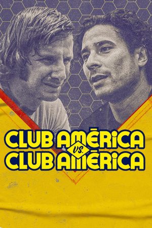 Phim Club América vs Club América - Club América vs Club América PhimChill Vietsub (2022)