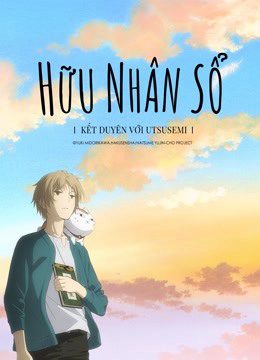 Xem phim Hữu Nhân Sổ Kết Duyên Với Utsusemi tập full PhimChill Thuyết Minh HD Vietsub Phim Nhật Bản-Natsume Yujin cho the Movie Ephemeral Bond