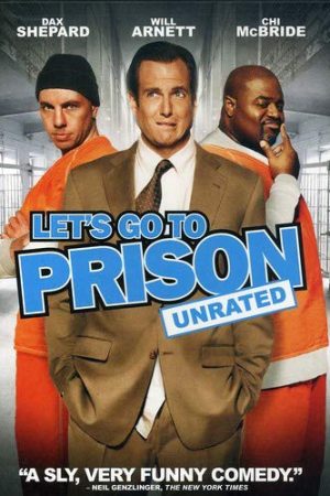 Phim Cùng nhau đi tù - Lets Go to Prison PhimChill Vietsub (2006)