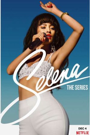 Phim Selena ( 1) - Selena The Series (Season 1) PhimChill Vietsub (2020)