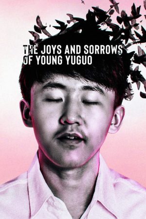 Phim Niềm vui và nỗi đau của chàng Yuguo - The Joys and Sorrows of Young Yuguo PhimChill Vietsub (2022)