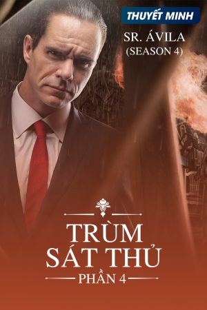 Phim Trùm Sát Thủ ( 4) - Sr Avila (Season 4) PhimChill Vietsub (2018)