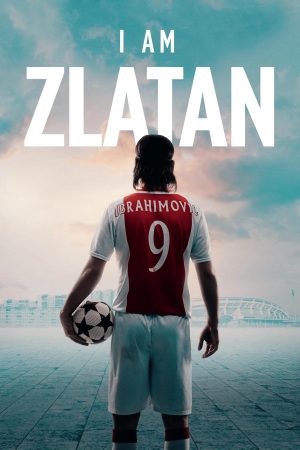 Phim Tôi Là Zlatan - Jag är Zlatan PhimChill Vietsub (2021)