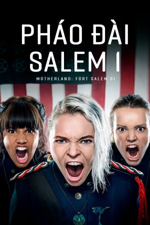 Xem phim Pháo Đài Salem 1 tập 6 PhimChill Thuyết Minh HD Vietsub  Phim Mỹ-Motherland Fort Salem S1