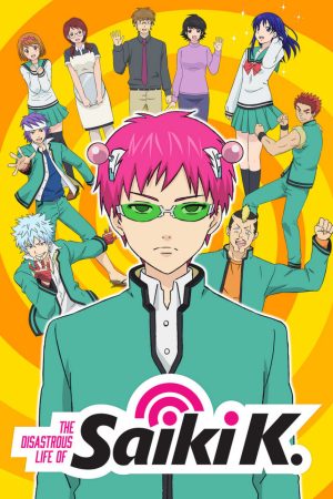 Phim Siêu năng lực gia Saiki Kusuo Tái thức tỉnh - The Disastrous Life of Saiki K Reawakened PhimChill Vietsub (2019)