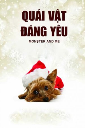 Phim Quái Vật Đáng Yêu - Monster and Me PhimChill Vietsub (2013)