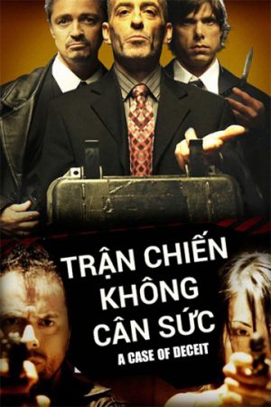 Phim Trận Chiến Không Cân Sức - A Case of Deceit PhimChill Vietsub (2015)