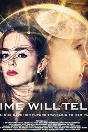 Phim Thời Gian Sẽ Trả Lời - Time Will Tell PhimChill Vietsub (2018)