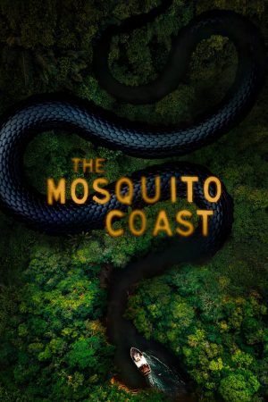 Phim Bờ Biển Mosquito ( 1) - The Mosquito Coast (Season 1) PhimChill Vietsub (2021)