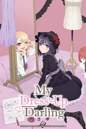 Phim Nàng Nổi Loạn X Chàng Thợ May - My Dress Up Darling Sono Kisekae Ningyou wa Koi wo Suru PhimChill Vietsub (2022)