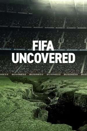 Xem phim Vạch trần FIFA Bóng đá tiền bạc quyền lực tập 3 PhimChill Thuyết Minh HD Vietsub Phim Mỹ-FIFA Uncovered