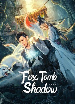 Phim Hồ Mộ Mê Ảnh - Fox tomb shadow PhimChill Vietsub (2022)