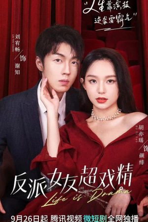 Xem phim Bạn Gái Phản Diện Diễn Siêu Sâu tập 11 PhimChill Thuyết Minh HD Vietsub Phim Trung Quốc-Life Is Drama