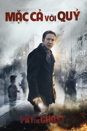 Phim Mặc Cả Với Quỷ - Pay The Ghost PhimChill Vietsub (2015)