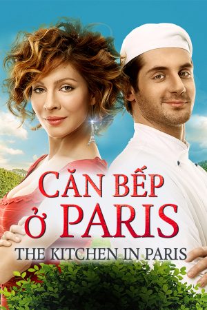 Phim Căn Bếp ở Paris - The Kitchen in Paris PhimChill Vietsub (2017)