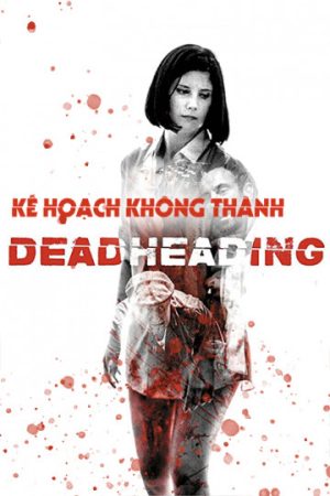 Xem phim Kế Hoạch Không Thành tập full PhimChill Thuyết Minh HD Vietsub Phim Mỹ-Dead Heading