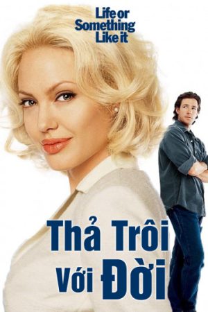 Phim Thả Trôi Với Đời - Life or Something Like It PhimChill Vietsub (2002)