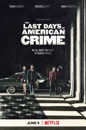 Phim Tội ác cuối cùng - The Last Days of American Crime PhimChill Vietsub (2020)