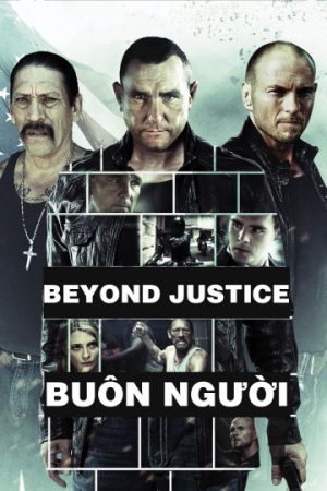 Phim Buôn Người - Beyond Justice PhimChill Vietsub (2014)