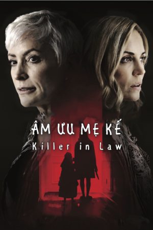 Phim Âm Mưu Mẹ Kế - Killer In Law PhimChill Vietsub (2018)