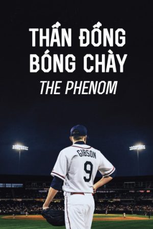 Xem phim Thần Đồng Bóng Chày tập full PhimChill Thuyết Minh HD Vietsub Phim Mỹ-The Phenom