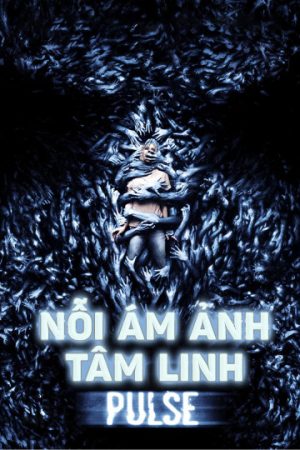 Phim Nỗi Ám Ảnh Tâm Linh - Pulse PhimChill Vietsub (2006)