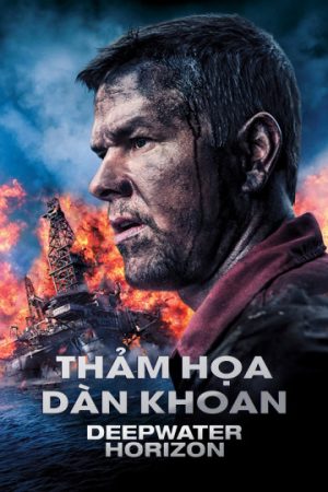 Phim Thảm Họa Dàn Khoan - Deepwater Horizon PhimChill Vietsub (2016)