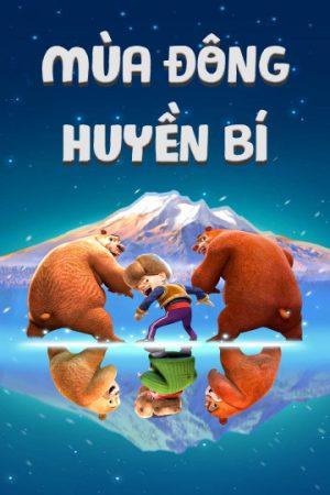 Phim Mùa Đông Huyền Bí - Boonie Bears A Mystical Winter PhimChill Vietsub (2015)