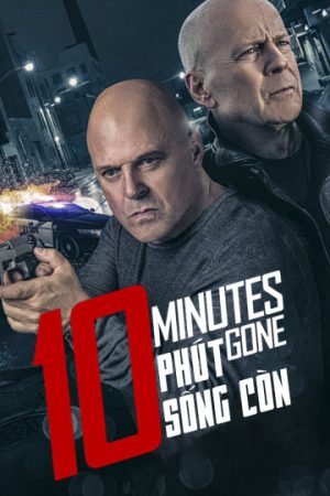 Phim 10 Phút Sống Còn - 10 Minutes Gone PhimChill Vietsub (2019)