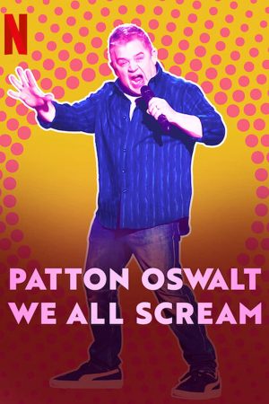 Phim Patton Oswalt Chúng ta cùng gào thét - Patton Oswalt We All Scream PhimChill Vietsub (2022)