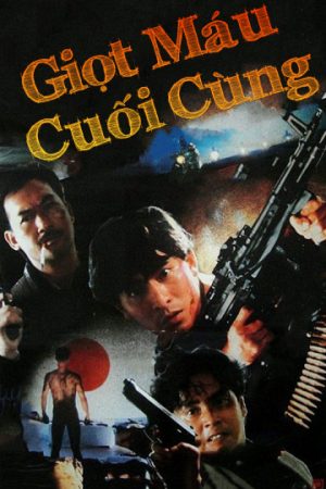 Phim Giọt Máu Cuối Cùng - The Last Blood PhimChill Vietsub (1990)