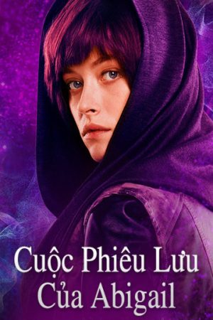 Phim Cuộc Phiêu Lưu Của Abigail - Abigail PhimChill Vietsub (2019)