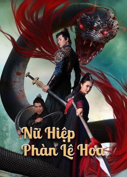 Phim Nữ Hiệp Phàn Lê Hoa - Nvxia Fan Lihua PhimChill Vietsub (2022)