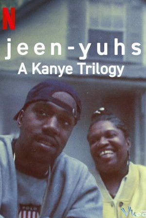 Phim jeen yuhs Bộ ba của Kanye - jeen yuhs A Kanye Trilogy PhimChill Vietsub (2022)