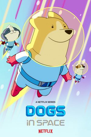 Phim Cún ngoài không gian ( 2) - Dogs in Space (Season 2) PhimChill Vietsub (2022)