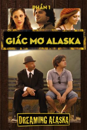 Phim Giấc Mơ Alaska - Dreaming Alsaka ( 1) PhimChill Vietsub (2012)