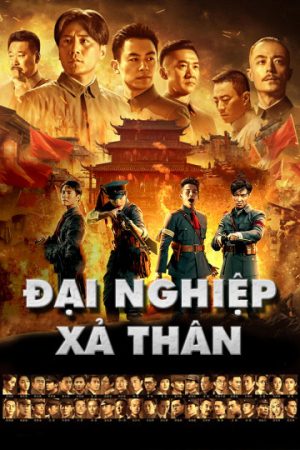 Xem phim Đại Nghiệp Kiến Quân tập full PhimChill Thuyết Minh HD Thuyết Minh  Phim Trung Quốc-The Founding of An Army