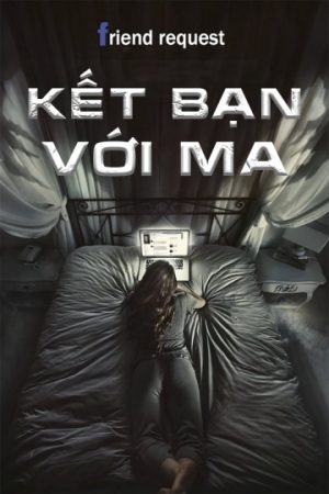 Phim Kết Bạn Với Ma - Friend Request PhimChill Vietsub (2016)