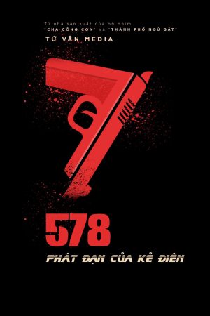 Phim 578 Phát đạn của kẻ điên - 578 Magnum PhimChill Vietsub (2022)