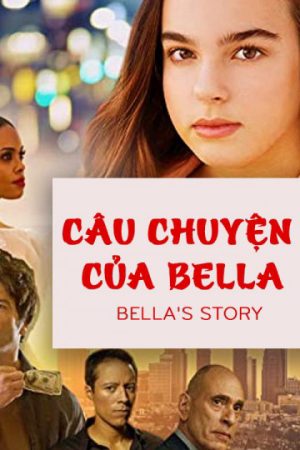 Xem phim Câu Chuyện Của Bella tập full PhimChill Thuyết Minh HD Vietsub Phim Mỹ-Bellas Story