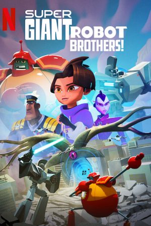 Phim Anh em người máy siêu khổng lồ - Super Giant Robot Brothers PhimChill Vietsub (2022)