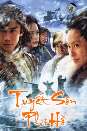 Phim Tuyết Sơn Phi Hồ - Tuyết Sơn Phi Hồ PhimChill Vietsub (2007)