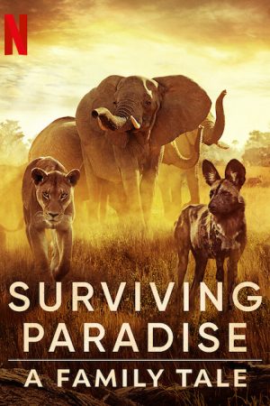 Phim Sinh tồn nơi thiên đường Câu chuyện gia đình động vật - Surviving Paradise A Family Tale PhimChill Vietsub (2022)