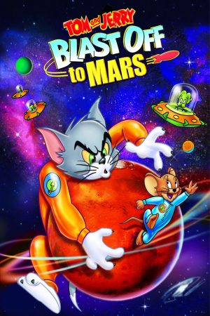 Phim Tom Và Jerry Bay Đến Sao Hỏa - Tom and Jerry Blast Off to Mars PhimChill Vietsub (2011)