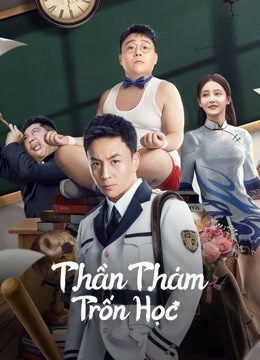 Xem phim Thần Thám Trốn Học tập full PhimChill Thuyết Minh HD Vietsub Phim Trung Quốc-DETECTIVE CHEN