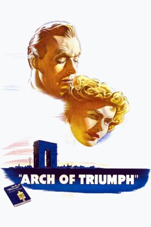 Phim Arch of Triumph - Arch of Triumph PhimChill Vietsub (1948)