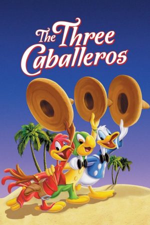 Phim Ba Quý Ông - The Three Caballeros PhimChill Vietsub (1944)